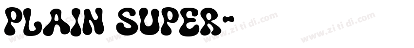 Plain Super字体转换
